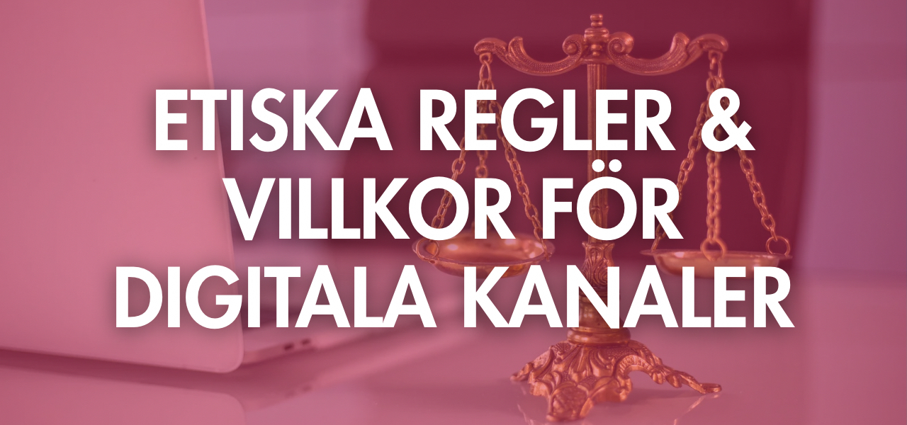 Etiska regler och villkor för digitala kanaler